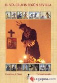 El vía crucis según Sevilla El vía crucis según Sevilla
