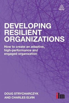 Developing Resilient Organizations - Strycharczyk, Doug; Elvin, Charles