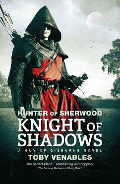 Knight of Shadows: A Guy of Gisburne Novel - Venables, Toby