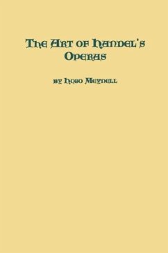 The Art of Handel's Operas - Meynel, Hugo