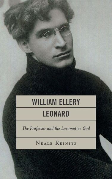 William Ellery Leonard William Ellery Leonard