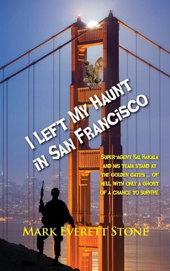 I Left My Haunt in San Francisco - Stone, Mark Everett