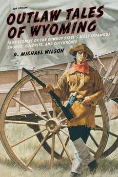 Outlaw Tales of Wyoming - Wilson, R. Michael