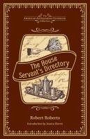 The House Servant's Directory - Roberts, Robert