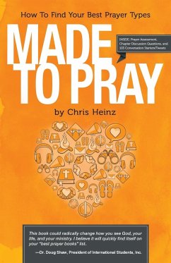 Made to Pray - Heinz, Cs; Heinz, Chris