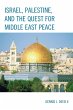 Israel, Palestine, & the Quest for... - Bild 1