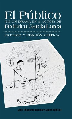 El Publico (de Un Drama En 5 Actos) de Federico Garcia Lorca - Trigueros-Ramos y. Lopez, Luis