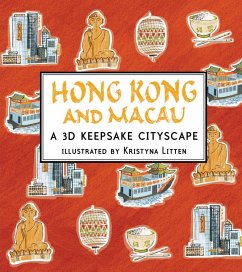 Hong Kong and Macau: A 3D Keepsake Cityscape - Litten, Kristyna