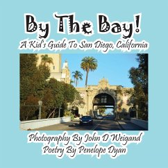 By the Bay! a Kid's Guide to San Diego, California - Dyan, Penelope