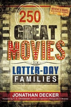250 Great Movies for Latter-Day Families - Decker, Jonathan