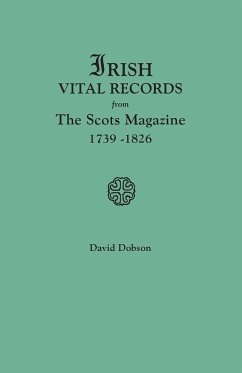 Irish Vital Records from the Scots Magazine, 1739-1826 - Dobson, David
