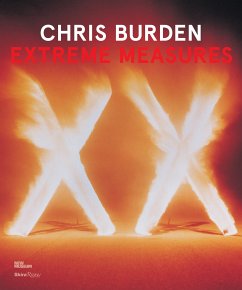 Chris Burden: Extreme Measures