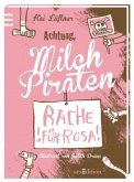 Rache für Rosa / Milchpiraten Bd.2