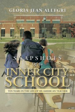 Snapshots of an Inner City School - Allegri, Gloria Jean