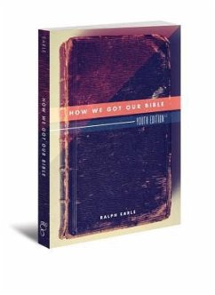 How We Got Our Bible - Earle, Ralph