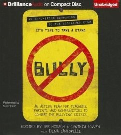 Bully: An Action Plan for Teachers, Parents, and Communities to Combat the Bullying Crisis - Hirsch, Lee; Lowen, Cynthia