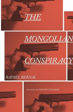 The Mongolian Conspiracy - Bernal, Rafael