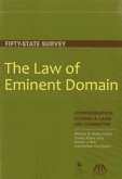 The Law of Eminent Domain: Fifty-State Survey