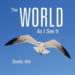 The World As I See It - Hill, Shelly