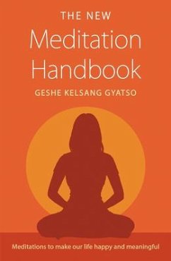 The New Meditation Handbook - Gyatso, Geshe Kelsang