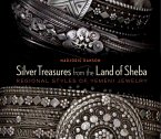 Silver Treasures from the Land of Sheba: Regional Yemeni Jewelry