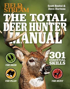 Field & Stream the Total Deer Hunter Manual - Bestul, Scott; Hurteau, David