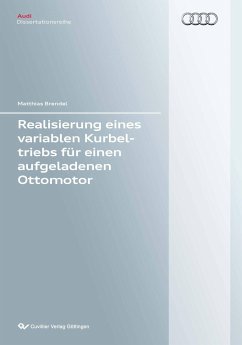 Realisierung eines variablen Kurbeltriebs für einen aufgeladenen Ottomotor - Brendel, Matthias