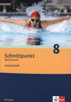 Schnittpunkt Mathematik 8. Schuljahr. Arbeitsheft plus Lösungsheft. Ausgabe für Thüringen