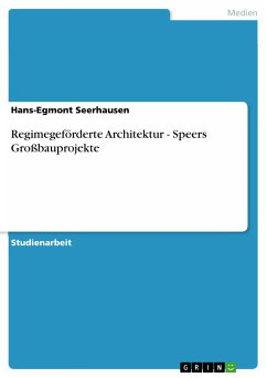 Regimegeförderte Architektur - Speers Großbauprojekte (eBook, PDF)