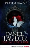 Daniel Taylor und das dunkle Erbe / Daniel Taylor Bd.1 (eBook, ePUB)