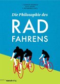 Die Philosophie des Radfahrens (eBook, ePUB)