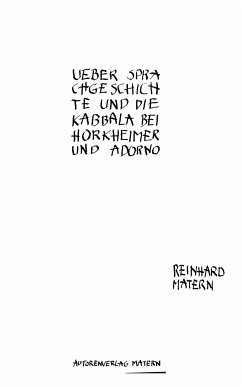 Über Sprachgeschichte und die Kabbala bei Horkheimer und Adorno (eBook, ePUB) - Matern, Reinhard