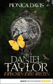 Daniel Taylor zwischen zwei Welten / Daniel Taylor Bd.2 (eBook, ePUB)