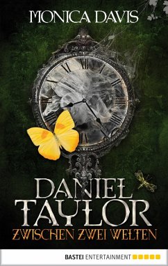 Daniel Taylor zwischen zwei Welten / Daniel Taylor Bd.2 (eBook, ePUB) - Davis, Monica