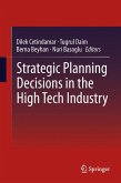 Strategic Planning Decisions in the High Tech Industry (eBook, PDF)