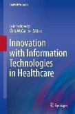 Innovation with Information Technologies in Healthcare (eBook, PDF)
