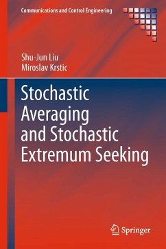Stochastic Averaging and Stochastic Extremum Seeking (eBook, PDF) - Liu, Shu-Jun; Krstic, Miroslav