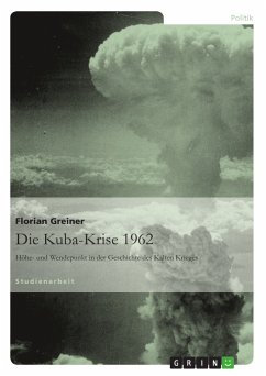 Die Kuba-Krise 1962 (eBook, PDF) - Greiner, Florian