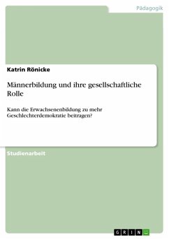 Männerbildung und ihre gesellschaftliche Rolle (eBook, ePUB) - Rönicke, Katrin