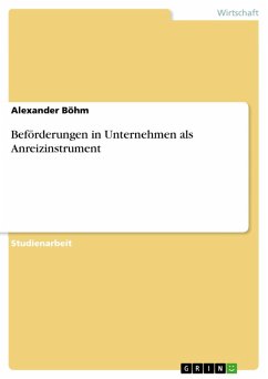 Beförderungen in Unternehmen als Anreizinstrument (eBook, ePUB) - Böhm, Alexander
