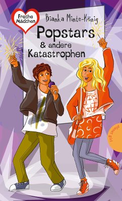 Freche Mädchen - freche Bücher!: Popstars & andere Katastrophen (eBook, ePUB) - Minte-König, Bianka