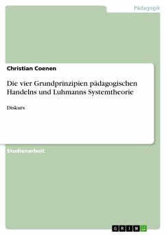 Die vier Grundprinzipien pädagogischen Handelns und Luhmanns Systemtheorie (eBook, ePUB)