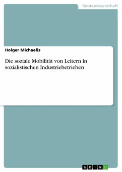 Die soziale Mobilität von Leitern in sozialistischen Industriebetrieben (eBook, PDF)