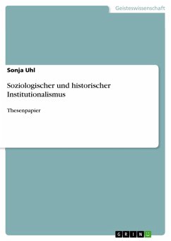 Soziologischer und historischer Institutionalismus (eBook, ePUB)
