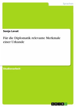 Für die Diplomatik relevante Merkmale einer Urkunde (eBook, ePUB)