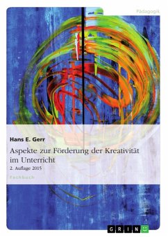 Aspekte zur Förderung der Kreativität im Unterricht (eBook, ePUB) - Gerr, Hans E.