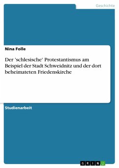 Der 'schlesische' Protestantismus am Beispiel der Stadt Schweidnitz und der dort beheimateten Friedenskirche (eBook, ePUB)