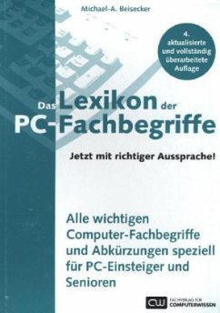 Das Lexikon der PC-Fachbegriffe mit richtiger Aussprache - Beisecker, Michael A