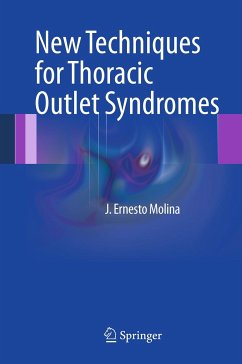 New Techniques for Thoracic Outlet Syndromes (eBook, PDF) - Molina, J. Ernesto