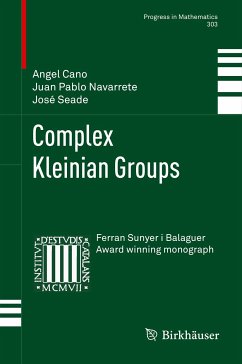 Complex Kleinian Groups (eBook, PDF) - Cano, Angel; Navarrete, Juan Pablo; Seade, José